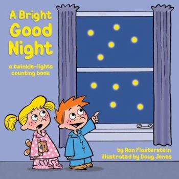 Board book A Bright Good Night: A Twinkle-Lights Counting Book