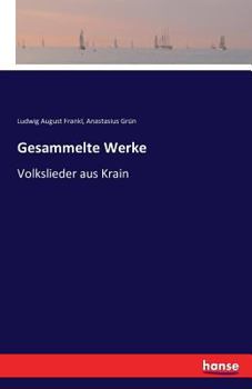 Paperback Gesammelte Werke: Volkslieder aus Krain [German] Book