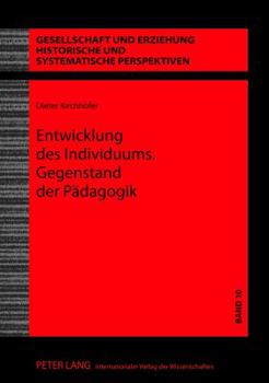 Hardcover Entwicklung Des Individuums. Gegenstand Der Paedagogik: Ein Humanontogenetischer Ansatz [German] Book