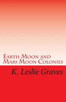 Paperback Earth Moon and Mars Moon Colonies: The Red - Lighters: Dream Casters III Book