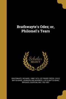 Paperback Brathwayte's Odes; or, Philomel's Tears Book