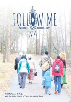Follow Me: A 52/7 Journey of Discipleship