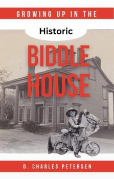 Growing Up in the Historic Biddle House