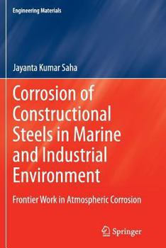 Corrosion of Constructional Steels in Marine and Industrial Environment: Frontier Work in Atmospheric Corrosion