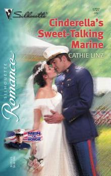 Cinderella's Sweet-Talking Marine: Men of Honor (Silhouette Romance) - Book #5 of the Marines, Men of Honor