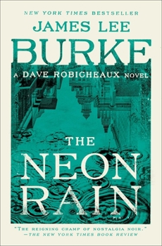 The Neon Rain - Book #1 of the Dave Robicheaux