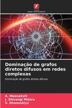 Dominação de grafos diretos difusos em redes complexas (Portuguese Edition)