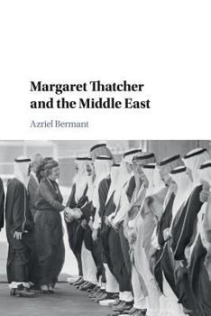 Paperback Margaret Thatcher and the Middle East Book