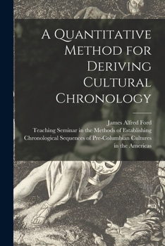 Paperback A Quantitative Method for Deriving Cultural Chronology Book