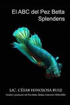 Paperback El ABC del pez Betta Splendens [Spanish] Book