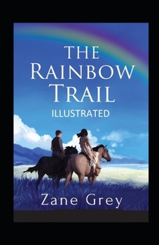 Paperback The Rainbow Trail Illustrated Book