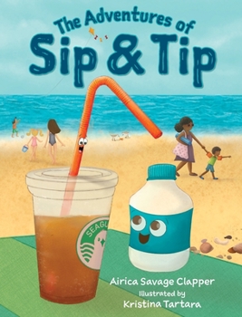Hardcover The Adventures of Sip & Tip Book