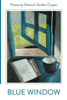 Paperback Blue Window: Poems by Deborah Gordon Cooper Book