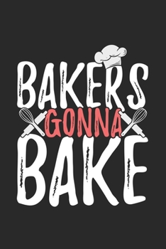 Paperback Bakers gonna bake: Baking I Bake I Cookie I Cake Book