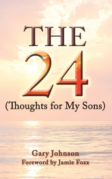 Hardcover The 24 ( Thoughts for my sons ) Book