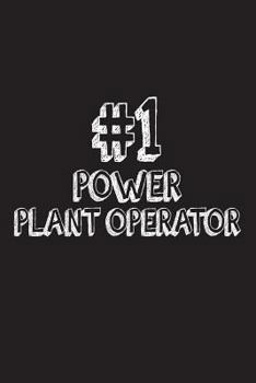 #1 Power Plant Operator: Best Plant Operator Ever Appreciation Gift Notebook