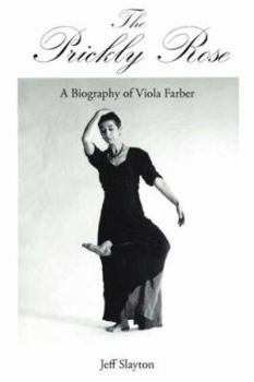 Paperback The Prickly Rose: A Biography of Viola Farber Book