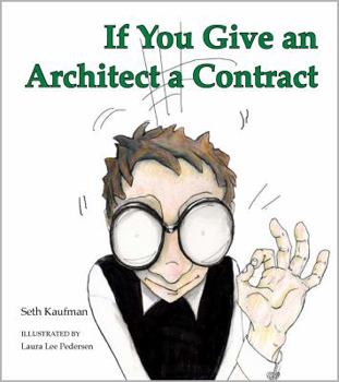 Paperback If You Give an Architect a Contract Book