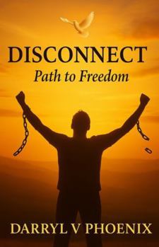 Paperback DISCONNECT: Breaking Free from the Past to Walk in God's Promises Book