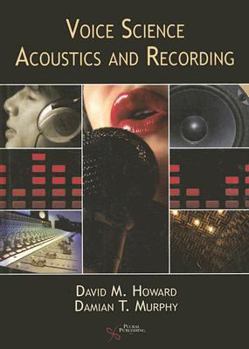 Hardcover Voice Science, Acoustics and Recording Book