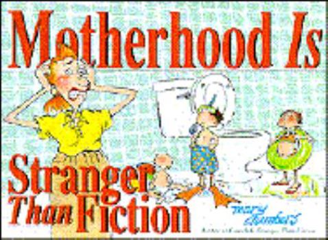 Paperback Motherhood is Stranger Than Fiction Book