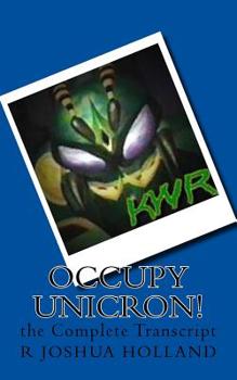 Paperback Occupy Unicron!: the Complete Transcript Book
