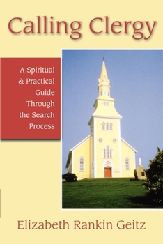 Paperback Calling Clergy: A Spiritual & Practical Guide Through the Search Process Book