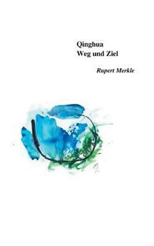 Paperback Qinghua: Weg und Ziel [German] Book