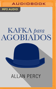 Audio CD Kafka Para Agobiados (Narración En Castellano): 99 Píldoras Inspiradoras Para Aliviar Las Crisis Cotidianas [Spanish] Book