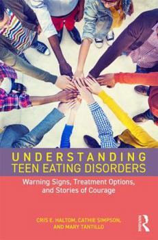 Paperback Understanding Teen Eating Disorders: Warning Signs, Treatment Options, and Stories of Courage Book