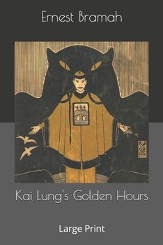 Paperback Kai Lung's Golden Hours: Large Print Book
