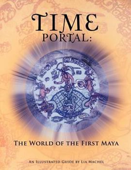 Paperback Time Portal: The World of the First Maya Book