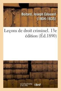 Paperback Leçons de Droit Criminel. 13e Édition [French] Book
