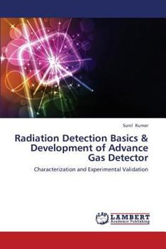 Paperback Radiation Detection Basics & Development of Advance Gas Detector Book