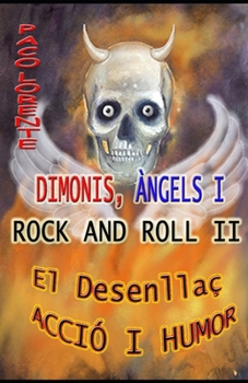 Paperback Dimonis, àngels i rock and roll II (El desenllaç) [Catalan] Book