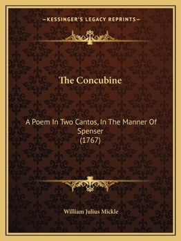 Paperback The Concubine: A Poem In Two Cantos, In The Manner Of Spenser (1767) Book