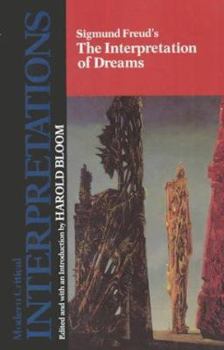 Sigmund Freud's Interpretation of Dreams - Book  of the Bloom's Modern Critical Interpretations
