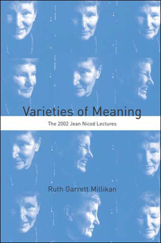 Varieties of Meaning: The 2002 Jean Nicod Lectures - Book  of the Jean Nicod Lectures