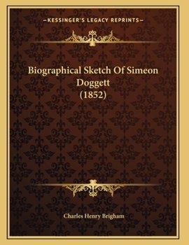 Paperback Biographical Sketch Of Simeon Doggett (1852) Book