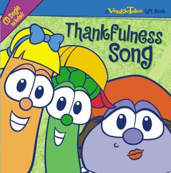 Thankfulness Song (A Veggie Tales Gift Book) - Book  of the Veggie Tales