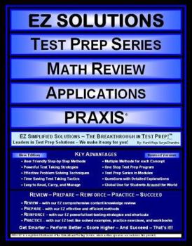 Perfect Paperback EZ Solutions - Test Prep Series - Math Review - Applications - PRAXIS (Edition: Updated. Version: Revised. 2015) Book
