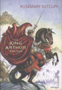 The King Arthur Trilogy: "Sword and the Circle", "Light Beyond the Forest", "Road to Camlann" - Book  of the King Arthur Trilogy