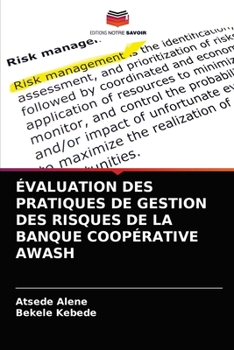 Paperback Évaluation Des Pratiques de Gestion Des Risques de la Banque Coopérative Awash [French] Book