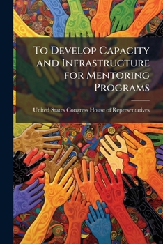 Paperback To Develop Capacity and Infrastructure for Mentoring Programs Book