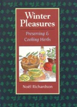 Paperback Winter Pleasures: Preserving and Cooking Herbs Book