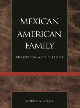 Paperback Mexican American Family: Tradition and Change Book