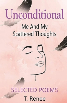 Paperback Unconditional Just Me And My Scattered Thoughts Book