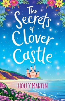 Paperback The Secrets of Clover Castle: Previously published as Fairytale Beginnings Book