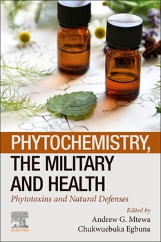 Paperback Phytochemistry, the Military and Health: Phytotoxins and Natural Defenses Book