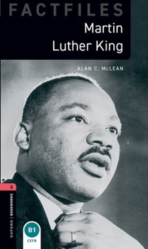 Martin Luther King: Stage 3 (Oxford Bookworms Library Factfiles) - Book  of the Oxford Bookworms Factfiles: Stage 3